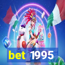 bet 1995